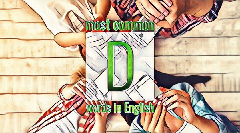 List of commonly used English words starting with the letter D
